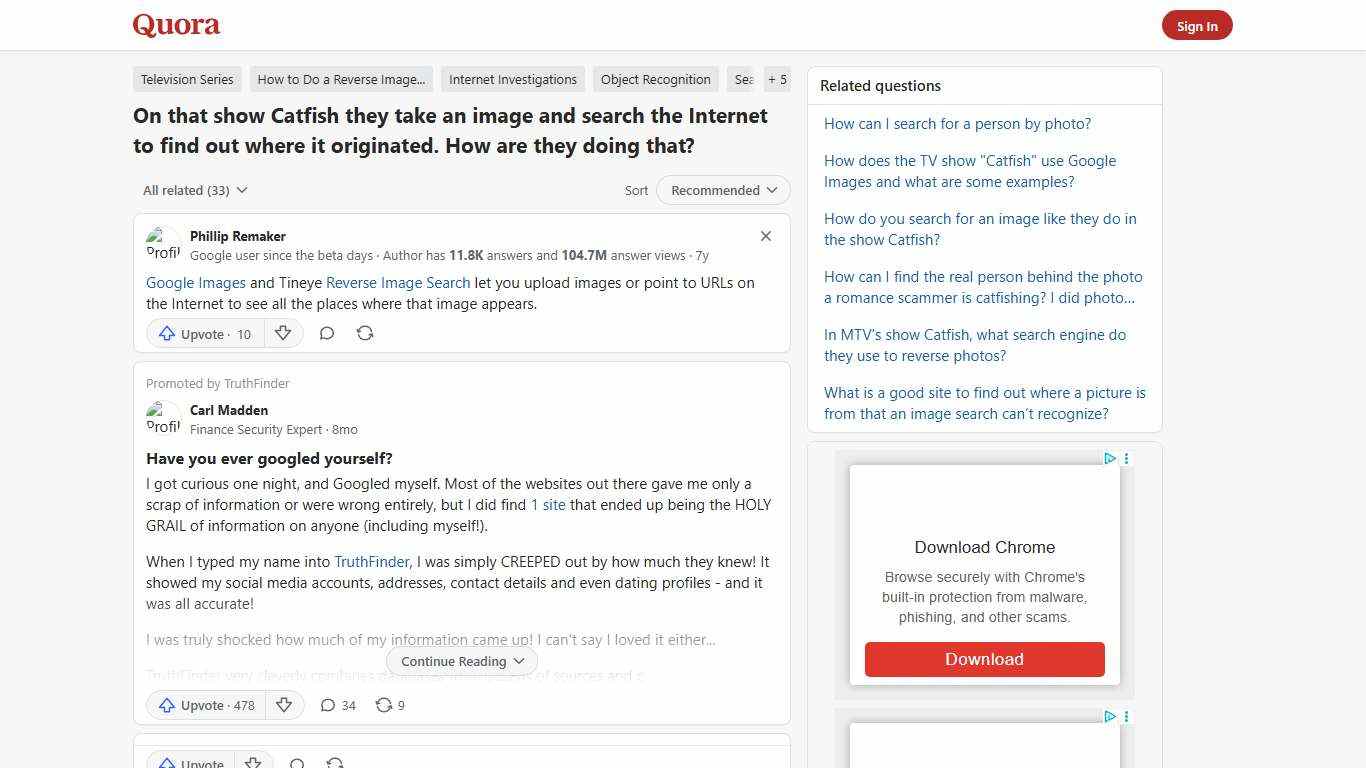 On that show Catfish they take an image and search the Internet to find out where it originated. How are they doing that? - Quora